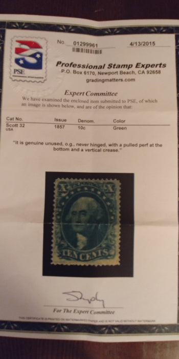 #32 Mint 4-15 PSE certificate stating unused o.g. never hinged with pulled perf and a vertical crease. Unpriced in Scott as NH. VF NH US Stamp
